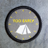 Too Early Merit Badge